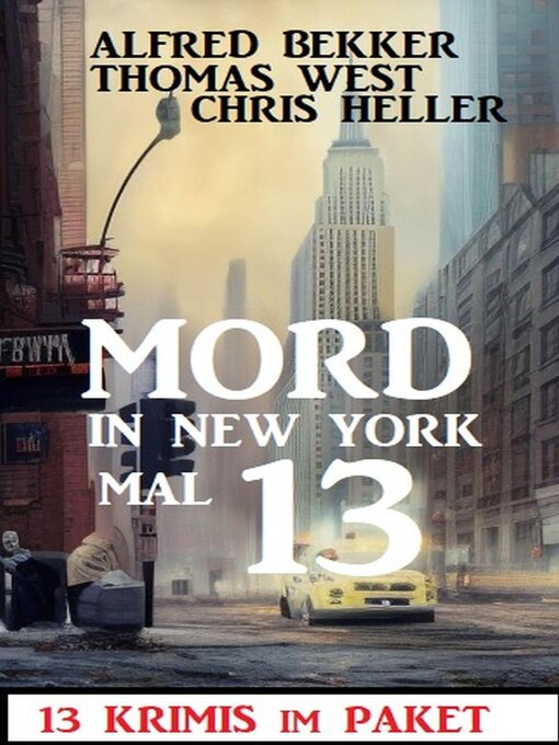Title details for Mord in New York mal 13 by Alfred Bekker - Available